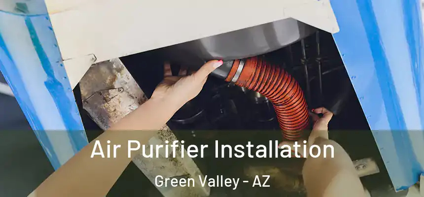  Air Purifier Installation Green Valley - AZ