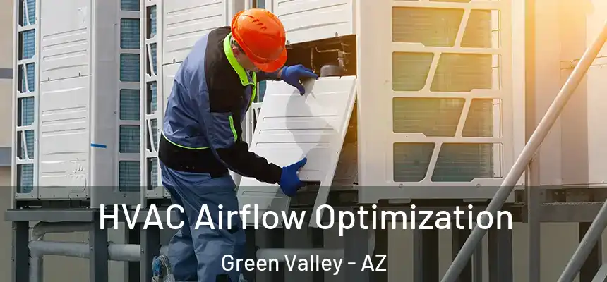  HVAC Airflow Optimization Green Valley - AZ
